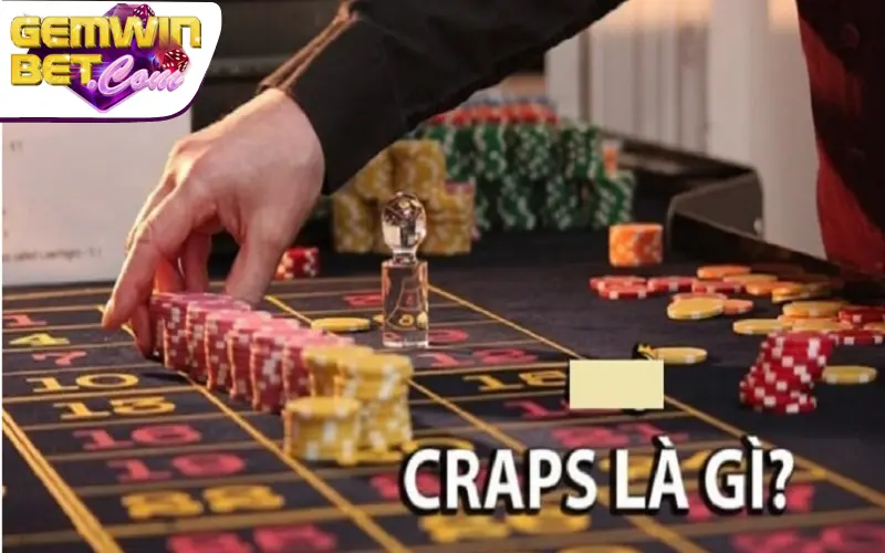 Giải thích bài cẩu Craps online là gì