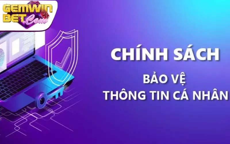 Tổng hợp quy định về bảo mật của Gemwin